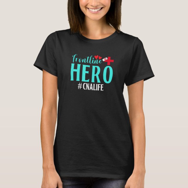 Frontline Hero Cna Life Worker Frontline Essential T-Shirt (Front)