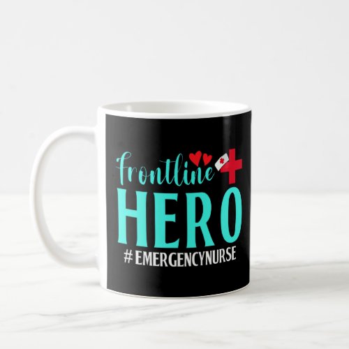 Frontline Hero Emergency Nurse Worker Frontline Es Coffee Mug