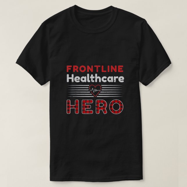 Frontline Hero Healthcare Worker T-Shirt (Design Front)