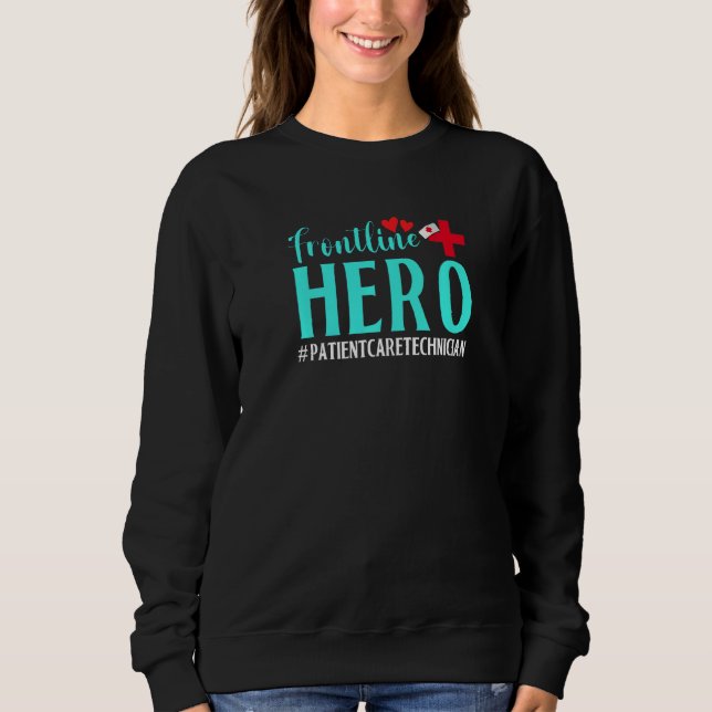 Frontline Hero Patient Care Technician Frontline E Sweatshirt (Front)