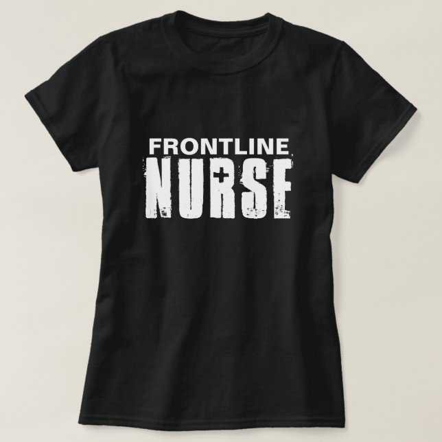Frontline Nurse Typography Black White T-Shirt (Design Front)