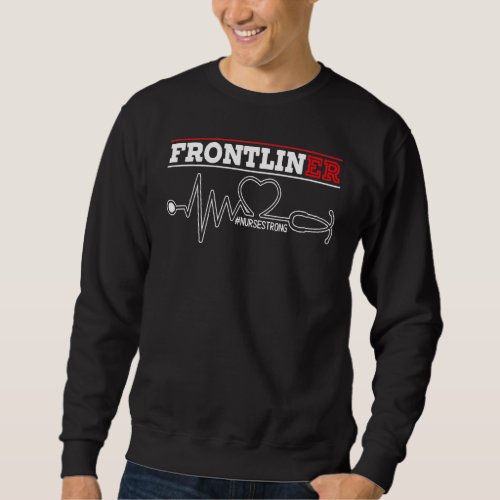 Frontliner Er Nurse Hospital Medical Registered Nu Sweatshirt