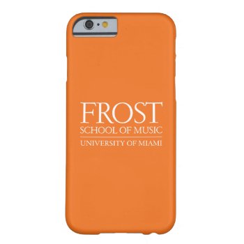 Frost School Of Music Logo Barely There Iphone 6 Case by frostschoolofmusic at Zazzle