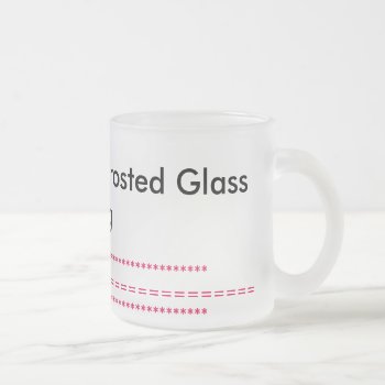Frosted 10 Oz Frosted Glass Mug by jabcreations at Zazzle