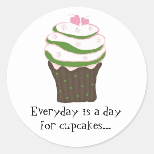 Frosted Cupcake with Cute Saying Classic Round Sticker