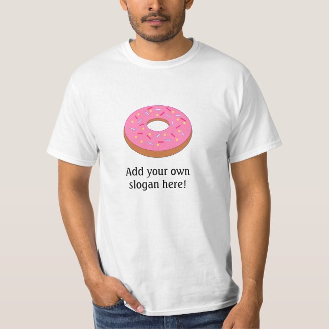 Frosted Donut: Customizable Slogan T-Shirt (Front)