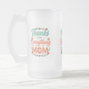 Frosted Glass Mug 16 oz - "Thanks for Everything,