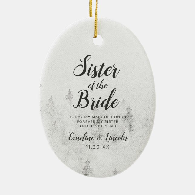 Frosted Pines Rustic Sister of the Bride Quote Ceramic Ornament (Back)