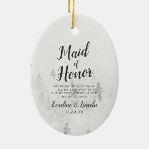 Quotes Bridesmaid Gifts Zazzle Frosted Pines Rustic White Maid Of Honor Quote Ceramic Ornament