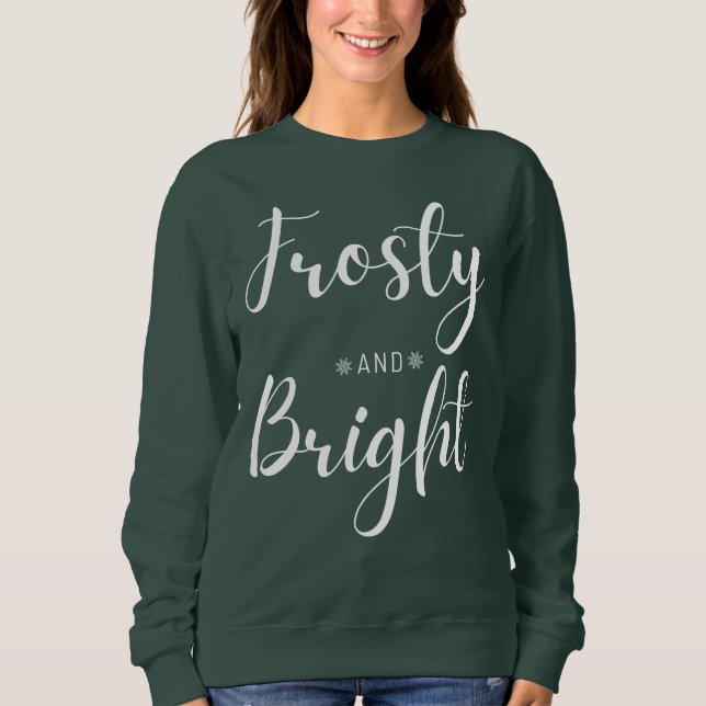 Frosty & Bright Christmas Sweatshirt (Front)