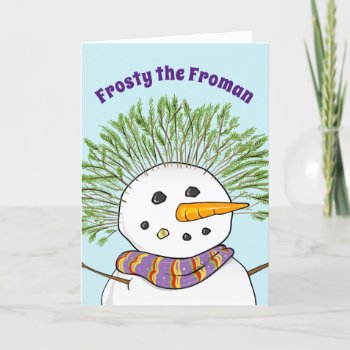 Frosty The Froman Funny Christmas Holiday Card by Raphaela_Wilson at Zazzle