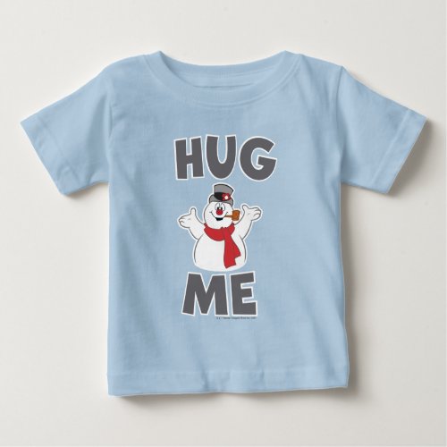 Frosty the Snowman  Hug Me Baby T_Shirt
