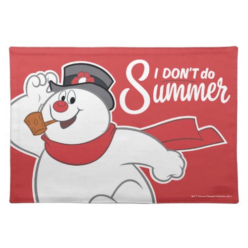 Frosty the Snowman  I Dont Do Summer Cloth Placemat