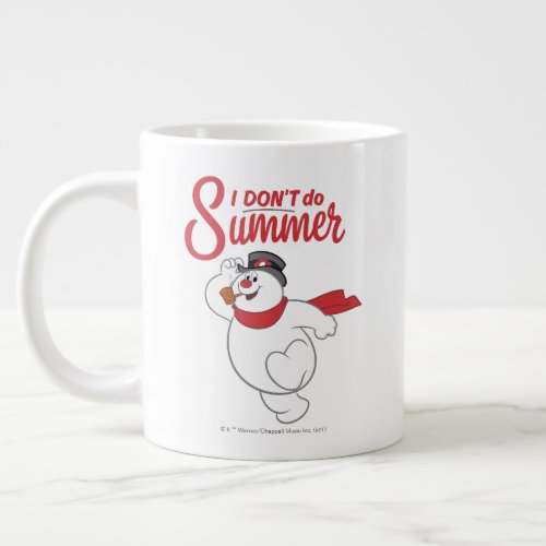 Frosty the Snowman  I Dont Do Summer Giant Coffee Mug