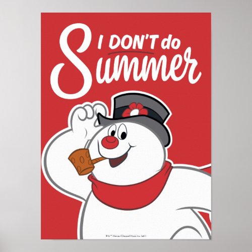 Frosty the Snowman  I Dont Do Summer Poster