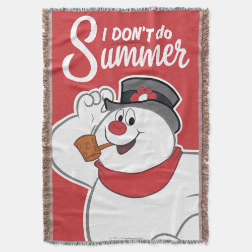 Frosty the Snowman  I Dont Do Summer Throw Blanket