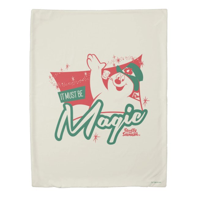 Frosty the Snowman - It Must Be Magic Duvet Cover (Front)