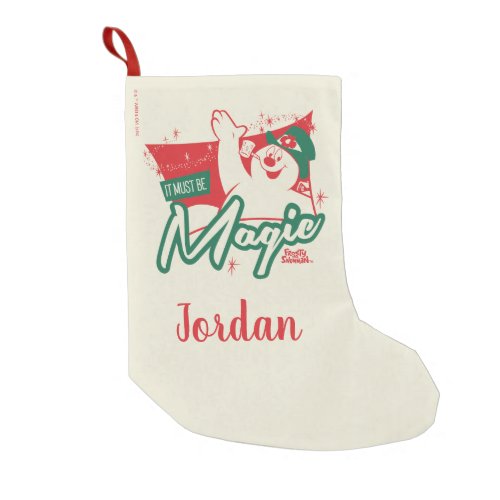 Frosty the Snowman _ It Must Be Magic Small Christmas Stocking