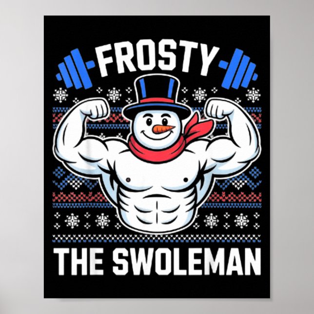 Frosty The Swoleman Funny Ugly Christmas Sweater G Poster (Front)