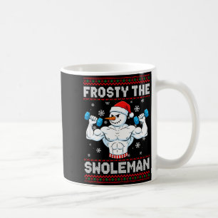 Frosty The Swoleman Ugly Christmas Sweater Funny S Coffee Mug