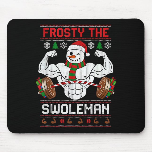 Frosty The Swoleman Ugly Christmas Sweater Funny X Mouse Pad (Front)