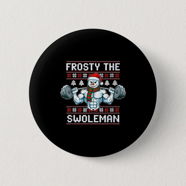 Frosty The Swoleman Ugly Funny Christmas Snowman W Button (Front)