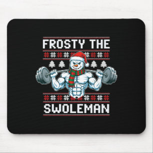 Frosty The Swoleman Ugly Funny Christmas Snowman W Mouse Pad