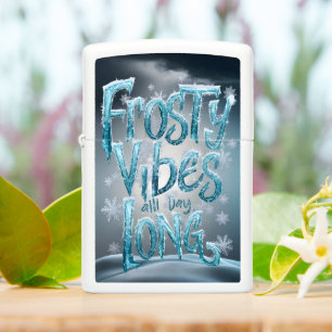 Frosty Vibes All Day Long Zippo Lighter