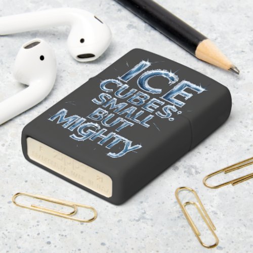 Frosty Warriors Ice Cubes Small But Mighty Zippo Lighter