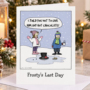 "Frosty's Last Day" Humorous Christmas Funny Holiday Card