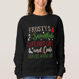 Frosty's Snowflake Cafe Hot Cocoa and Co Sweatshirt