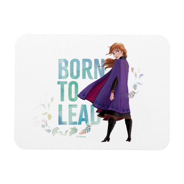 Frozen 2: Anna | Born To Lead Magnet (Horizontal)