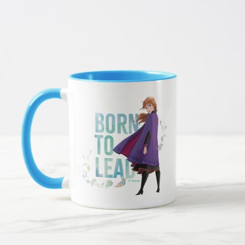 Frozen 2 Anna  Born To Lead Mug