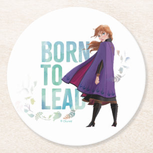 Frozen 2: Anna   Born To Lead Round Paper Coaster