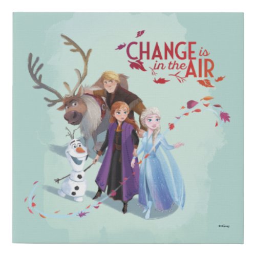 Frozen 2 Anna Elsa  Friends  Change Faux Canvas Print