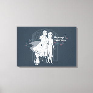 Frozen 2: Anna & Elsa The Journey Connects Us Canvas Print