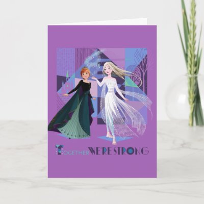Frozen 2 | Anna &amp; Elsa - Together We're Strong Card