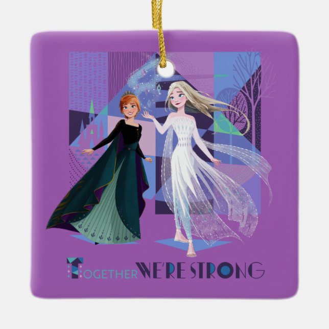 Frozen 2 | Anna & Elsa - Together We're Strong Ceramic Ornament (Front)