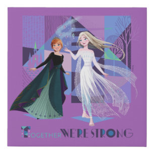 Frozen 2   Anna & Elsa - Together We're Strong Faux Canvas Print