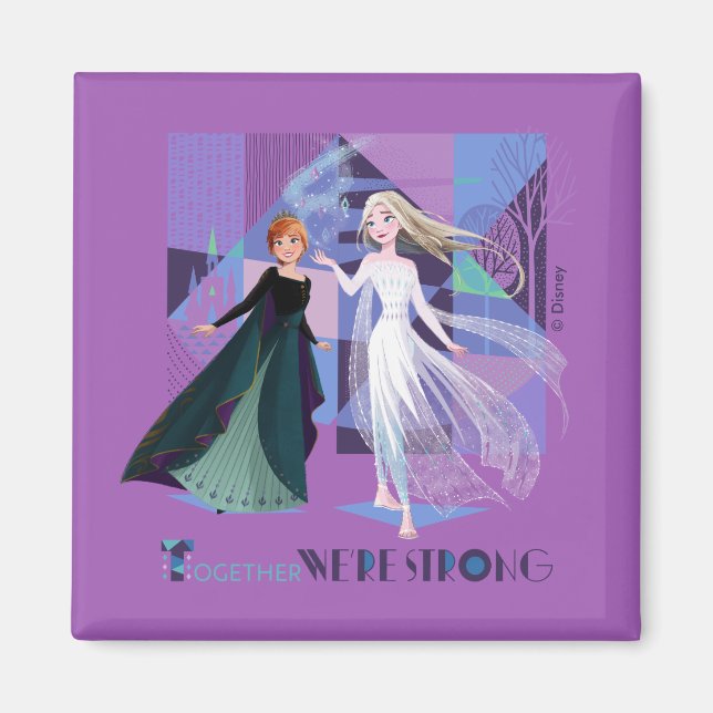 Frozen 2 | Anna & Elsa - Together We're Strong Magnet (Front)