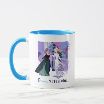 Frozen 2 | Anna &amp; Elsa - Together We&#39;re Strong Mug