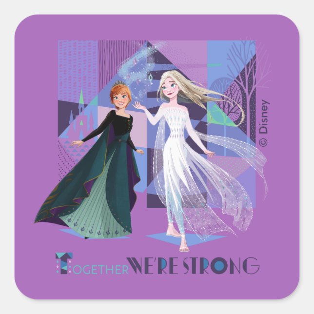 Frozen 2 | Anna & Elsa - Together We're Strong Square Sticker (Front)