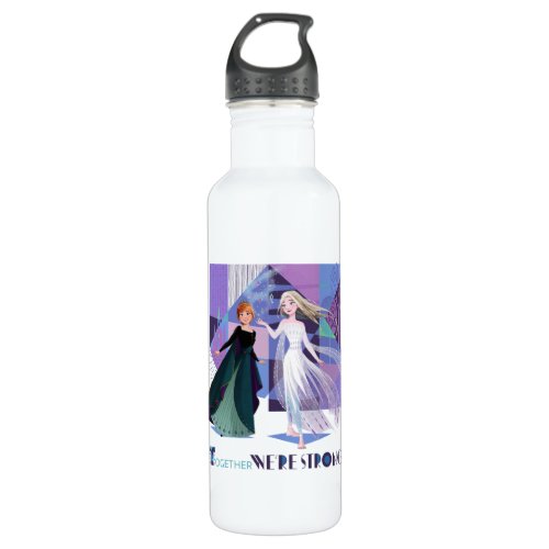 Frozen 2  Anna  Elsa _ Together Were Strong Stainless Steel Water Bottle