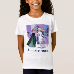 Frozen 2 | Anna &amp; Elsa - Together We&#39;re Strong T-Shirt