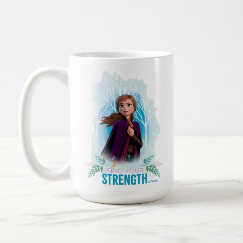 Frozen 2 Anna  Find Your Strength Coffee Mug