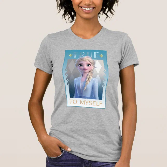 Frozen 2 | Elsa - True to Myself T-Shirt | Zazzle