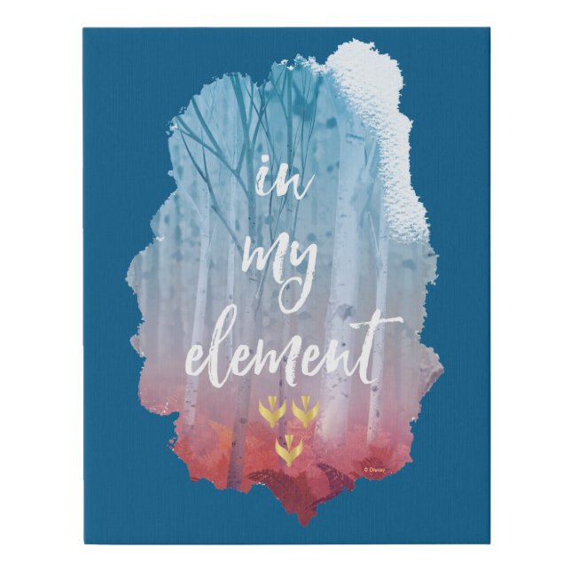 Frozen 2: In My Element Faux Canvas Print (Front)