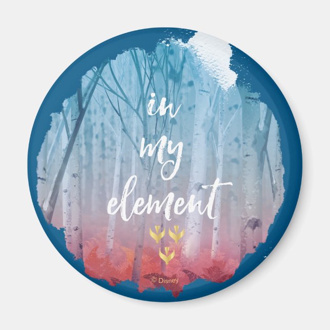 Frozen 2: In My Element Magnet (Front)