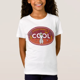 Frozen 2 | Olaf - Everything&#39;s Cool T-Shirt