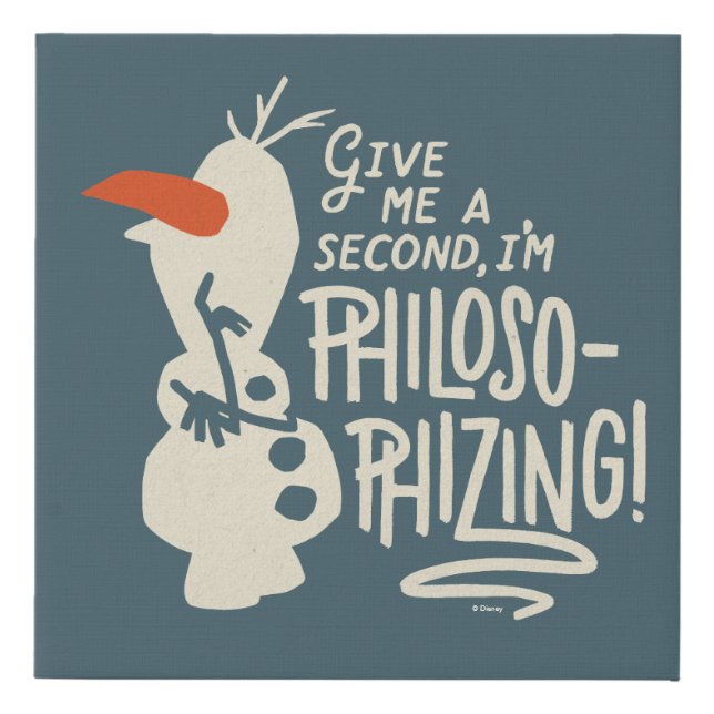 Frozen 2: Olaf | I'm Philosophizing! Faux Canvas Print (Front)